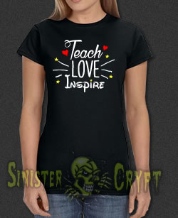 Teach Love Inspire t-shirt