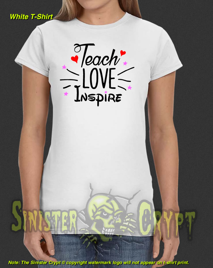 Teach Love Inspire White t-shirt