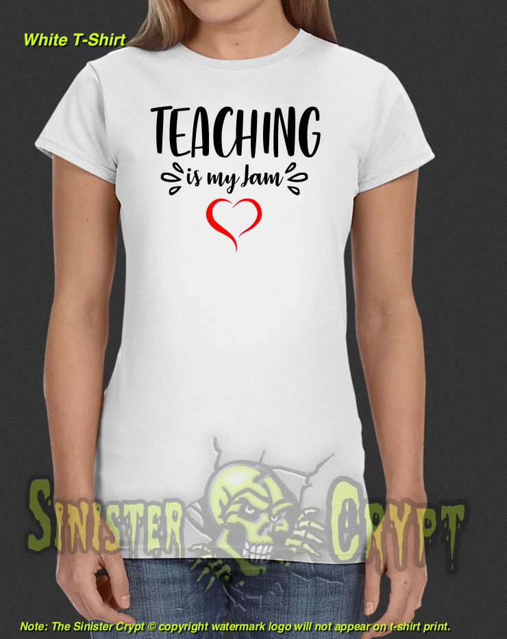 Teaching is my Jam White t-shirt