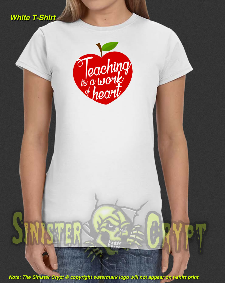 Teaching is a Work of Heart White t-shirt